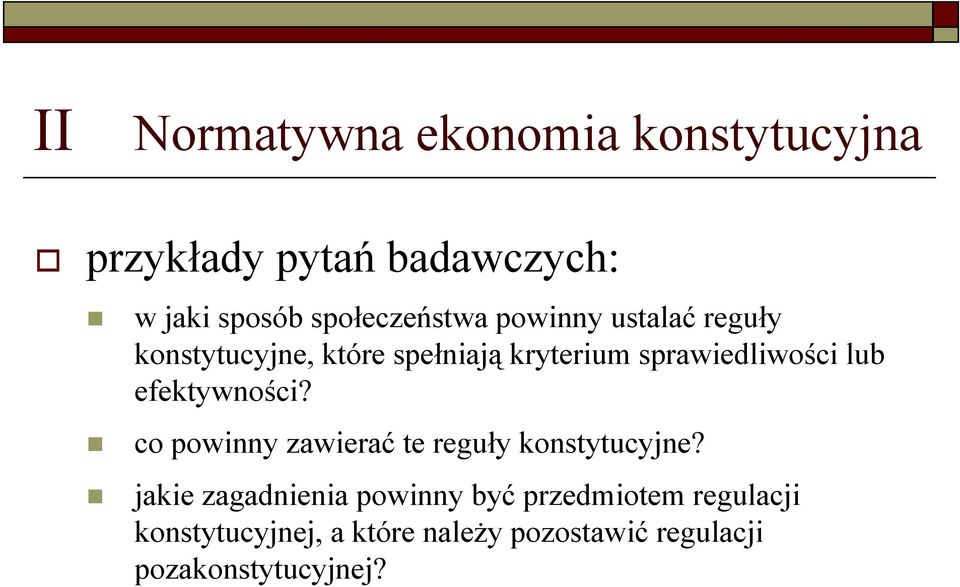 sprawiedliwości lub efektywności? co powinny zawierać te reguły konstytucyjne?