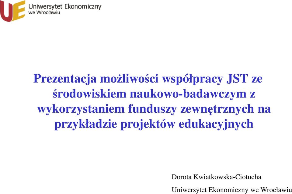 zewnętrznych na przykładzie projektów edukacyjnych