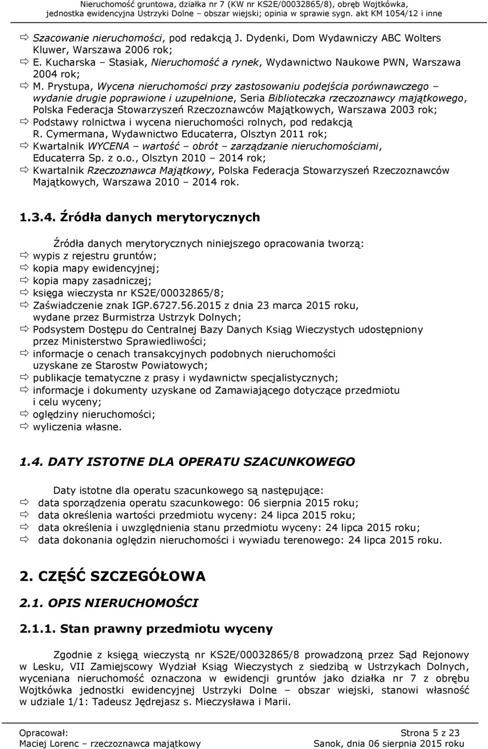 Rzeczoznawców Majątkowych, Warszawa 2003 rok; Podstawy rolnictwa i wycena nieruchomości rolnych, pod redakcją R.
