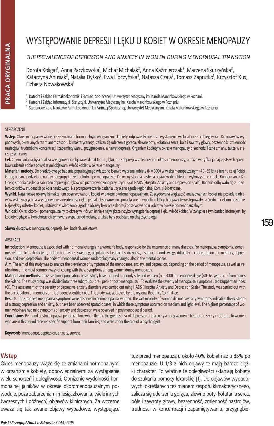 Zakład Farmakoekonomiki i Farmacji Społecznej, Uniwersytet Medyczny im. Karola Marcinkowskiego w Poznaniu Katedra i Zakład Informatyki i Statystyki, Uniwersytet Medyczny im.