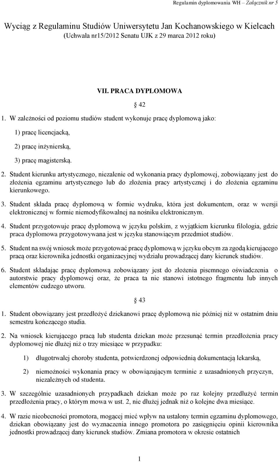 pracę inżynierską, 3) pracę magisterską. 2.