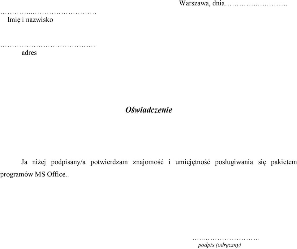 potwierdzam znajomość i umiejętność