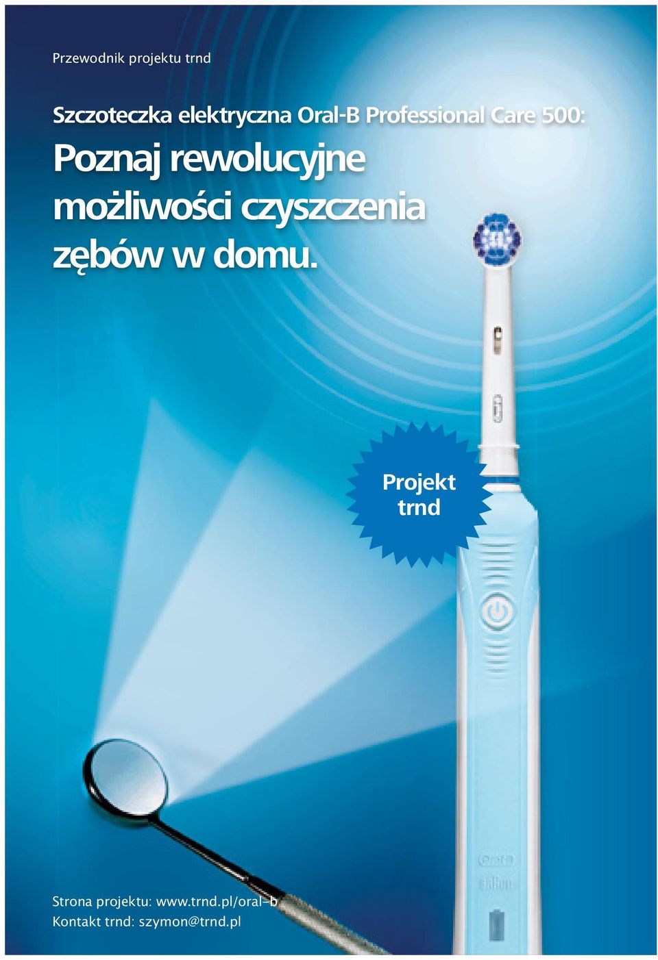 możliwości czyszczenia zębów w domu.