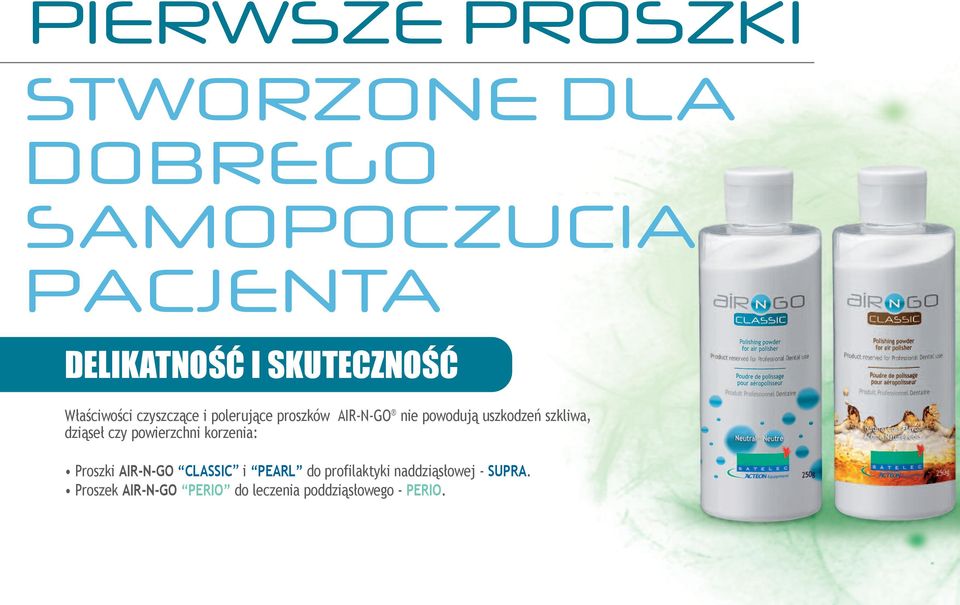 niepowodująuszkodzeńszkliwa, dziąsełczypowierzchnikorzenia: ProszkiAIR-N-GO