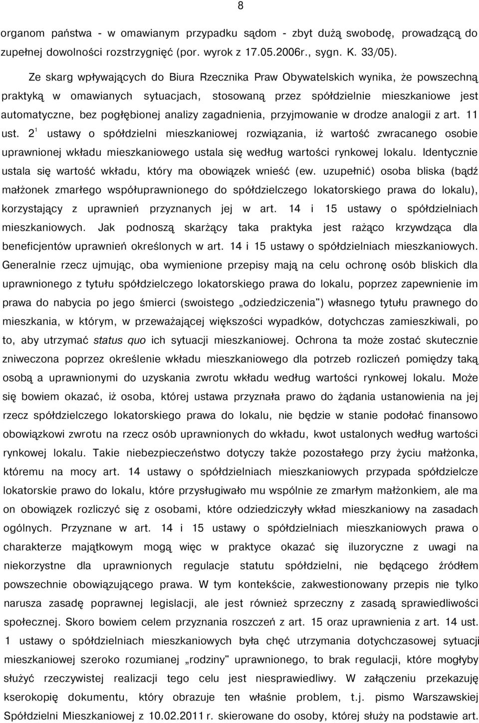 analizy zagadnienia, przyjmowanie w drodze analogii z art. 11 ust.