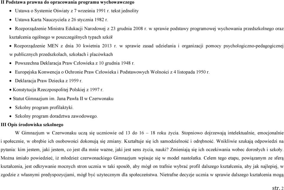 w sprawie podstawy programowej wychowania przedszkolnego oraz kształcenia ogólnego w poszczególnych typach szkół Rozporządzenie MEN z dnia 30 kwietnia 2013 r.