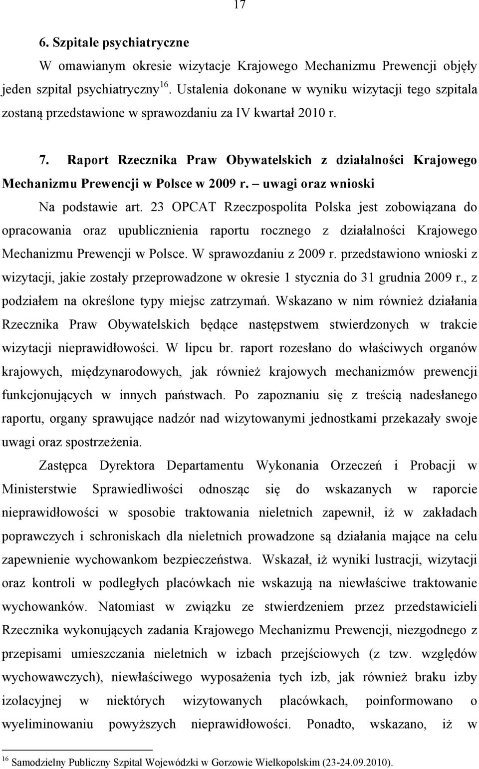 Raport Rzecznika Praw Obywatelskich z działalności Krajowego Mechanizmu Prewencji w Polsce w 2009 r. uwagi oraz wnioski Na podstawie art.