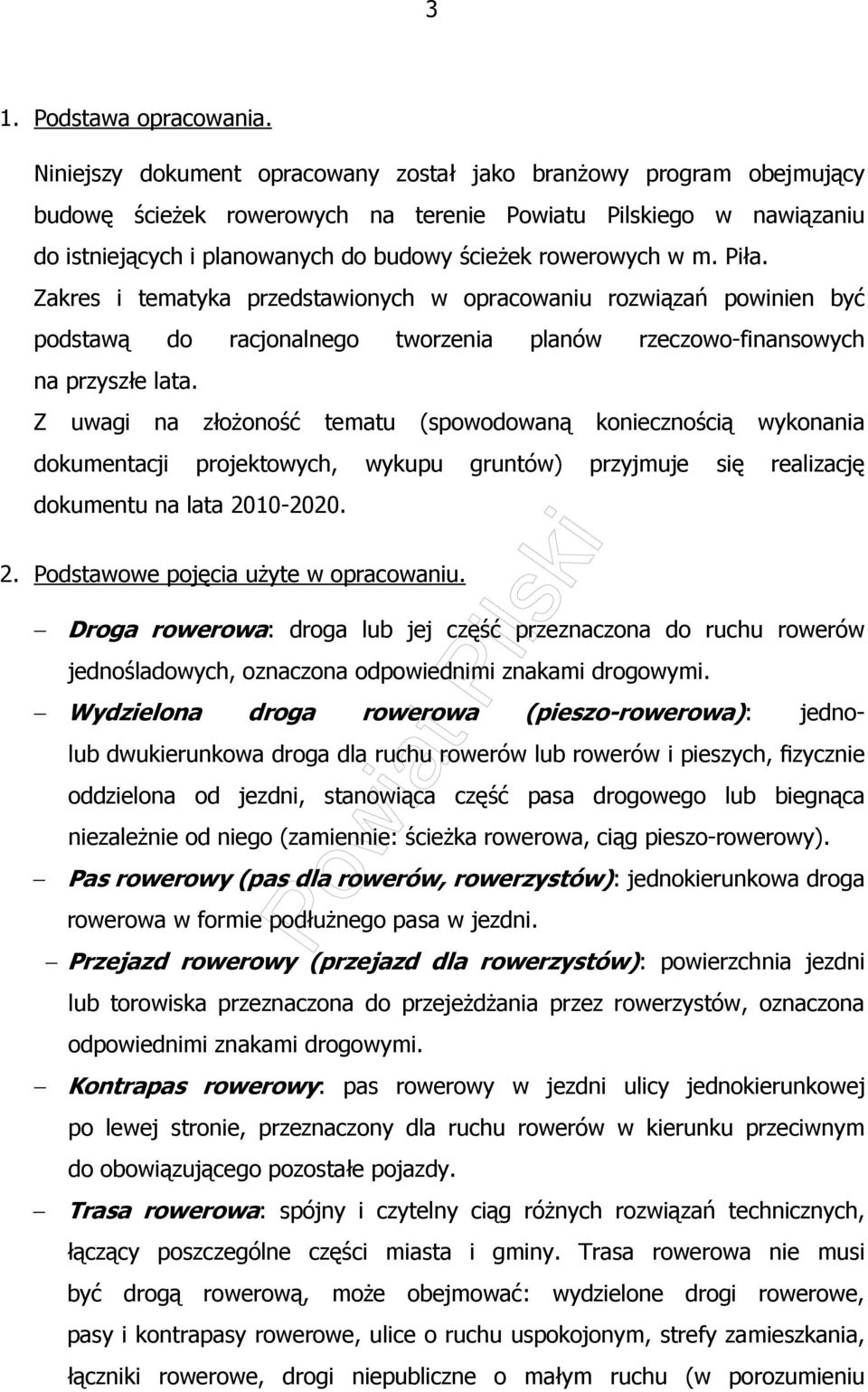 m. Piła. Zakres i tematyka przedstawionych w opracowaniu rozwiązań powinien być podstawą do racjonalnego tworzenia planów rzeczowo-finansowych na przyszłe lata.