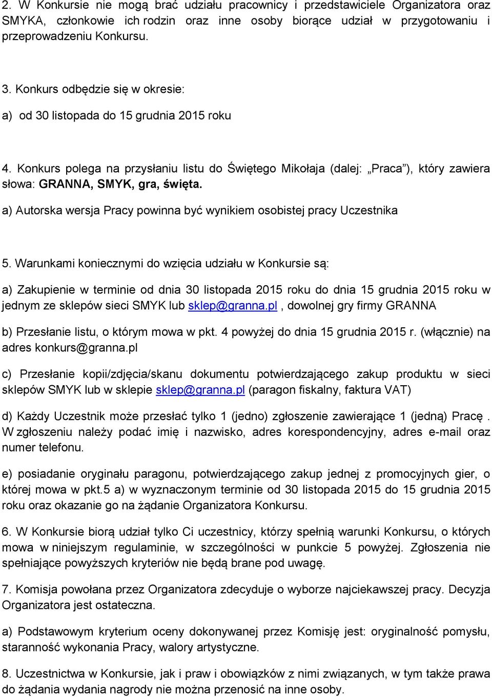 a) Autorska wersja Pracy powinna być wynikiem osobistej pracy czestnika 5.