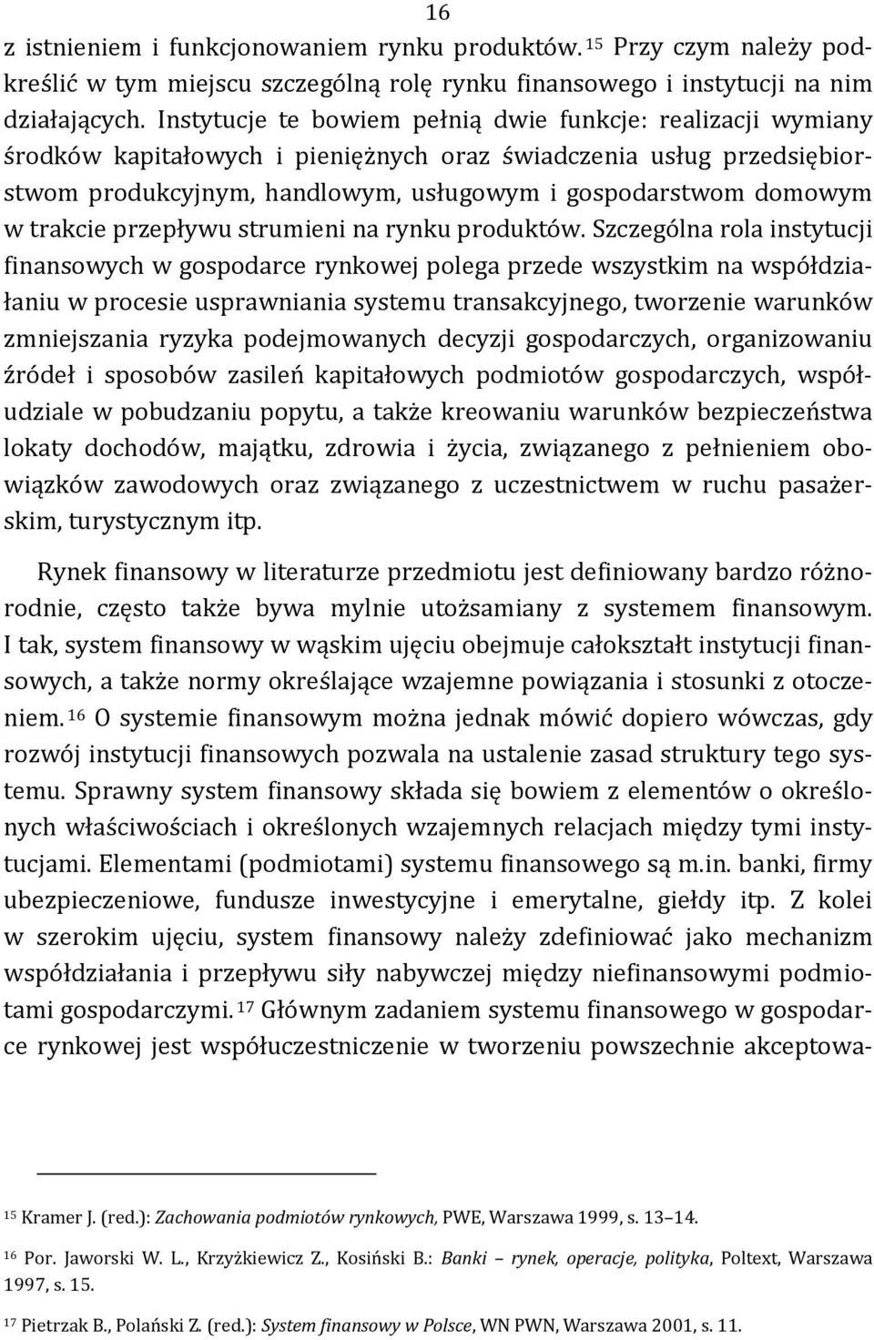 trakcie przepływu strumieni na rynku produktów.