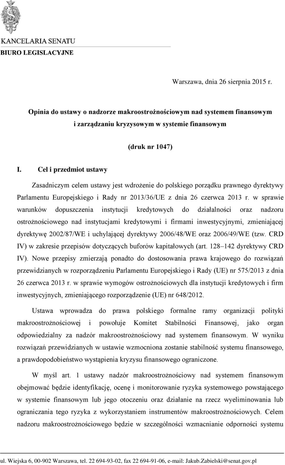 w sprawie warunków dopuszczenia instytucji kredytowych do działalności oraz nadzoru ostrożnościowego nad instytucjami kredytowymi i firmami inwestycyjnymi, zmieniającej dyrektywę 2002/87/WE i