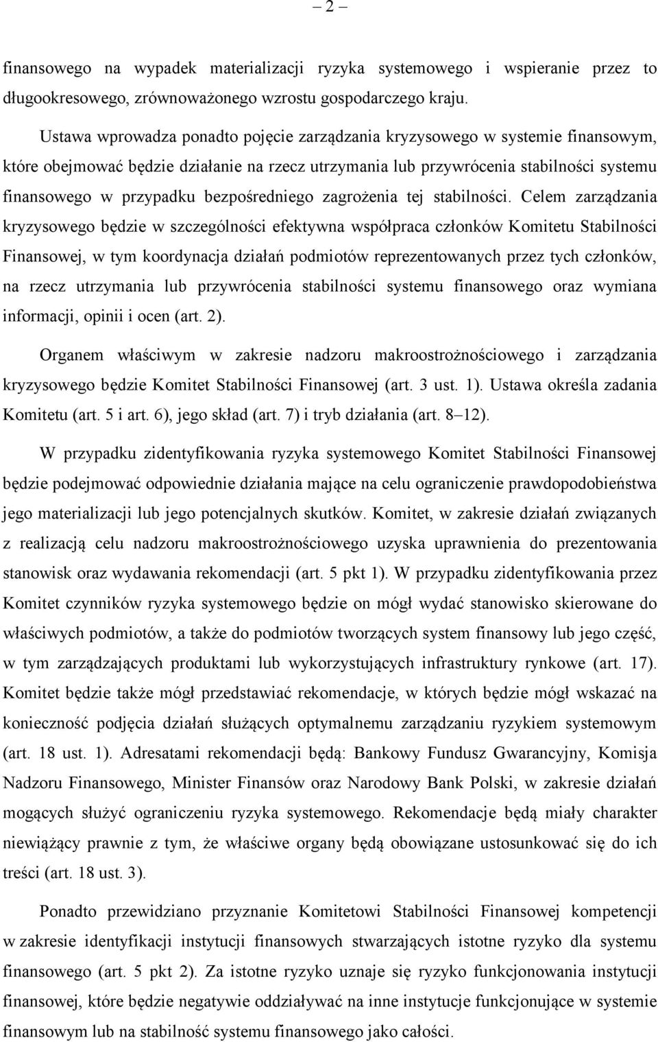 bezpośredniego zagrożenia tej stabilności.