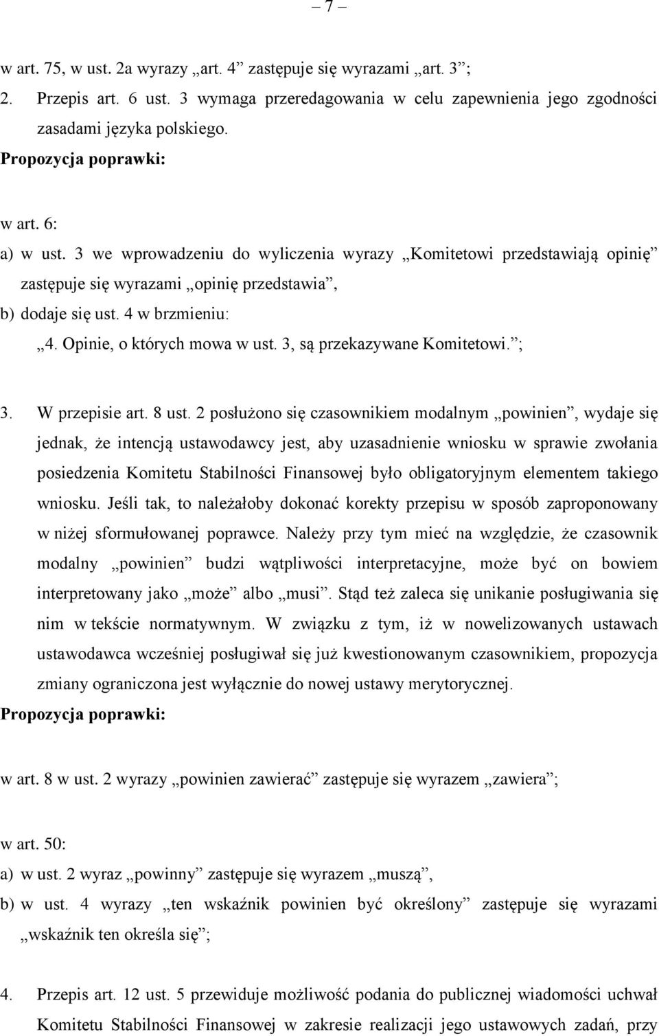 3, są przekazywane Komitetowi. ; 3. W przepisie art. 8 ust.