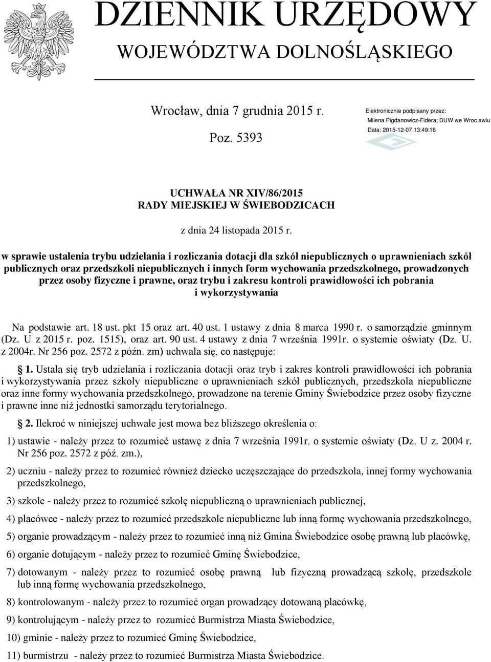 prowadzonych przez osoby fizyczne i prawne, oraz trybu i zakresu kontroli prawidłowości ich pobrania i wykorzystywania Na podstawie art. 18 ust. pkt 15 oraz art. 40 ust.