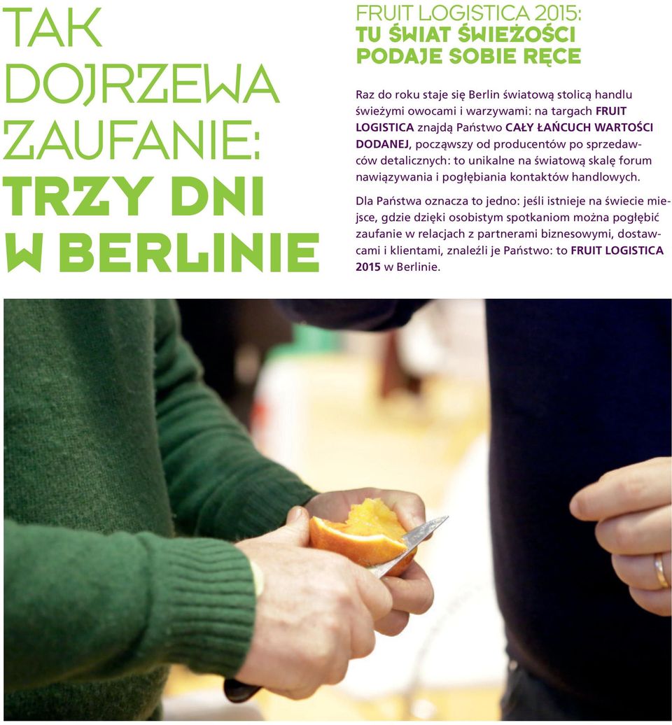 unikalne na światową skalę forum nawiązywania i pogłębiania kontaktów handlowych.