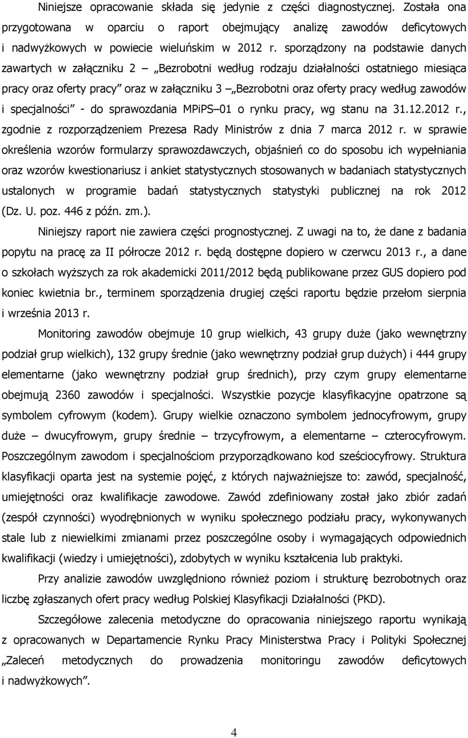 zawodów i specjalności - do sprawozdania MPiPS 01 o rynku pracy, wg stanu na 31.12.2012 r., zgodnie z rozporządzeniem Prezesa Rady Ministrów z dnia 7 marca 2012 r.