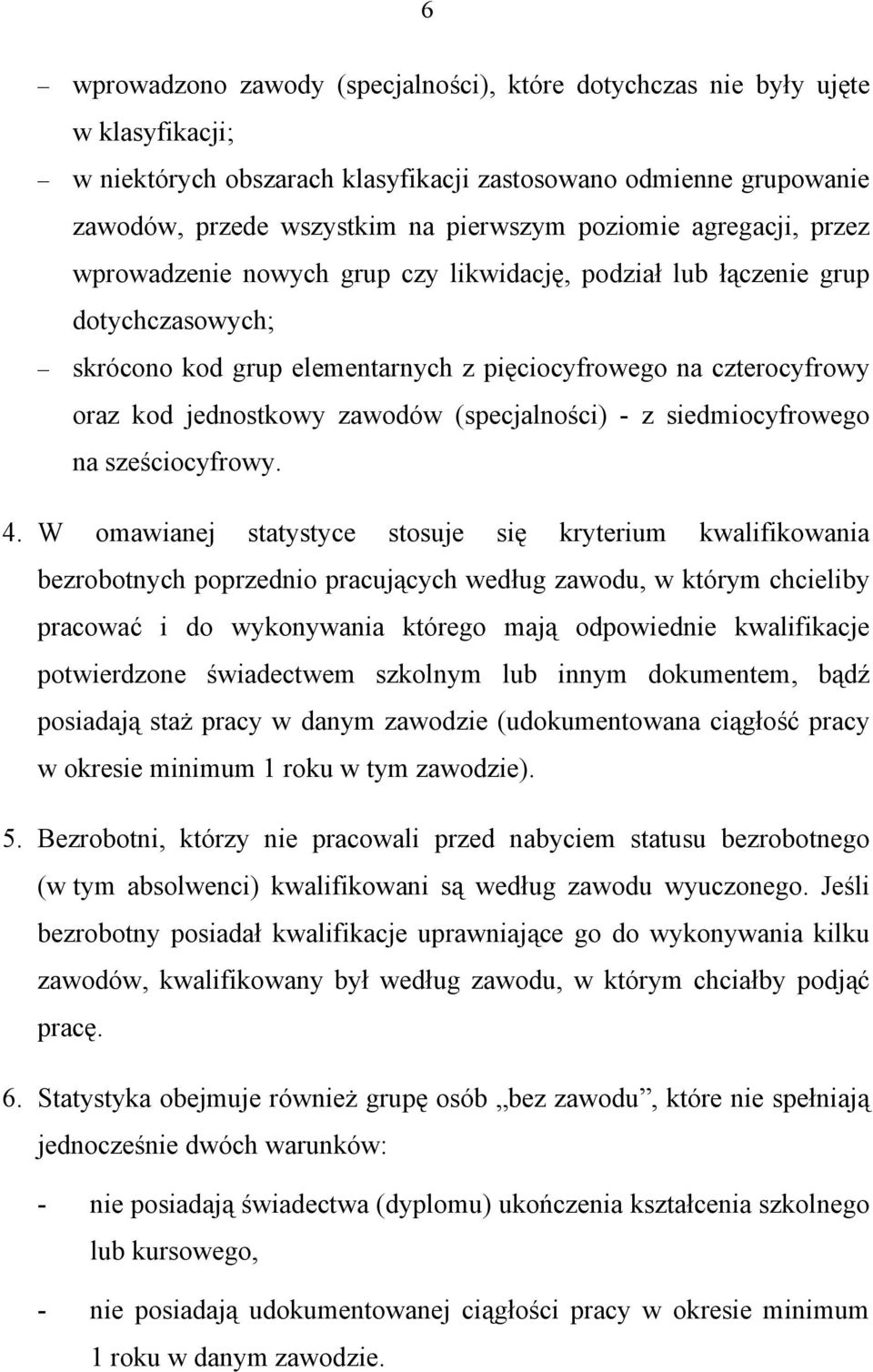 zawodów (specjalności) - z siedmiocyfrowego na sześciocyfrowy. 4.