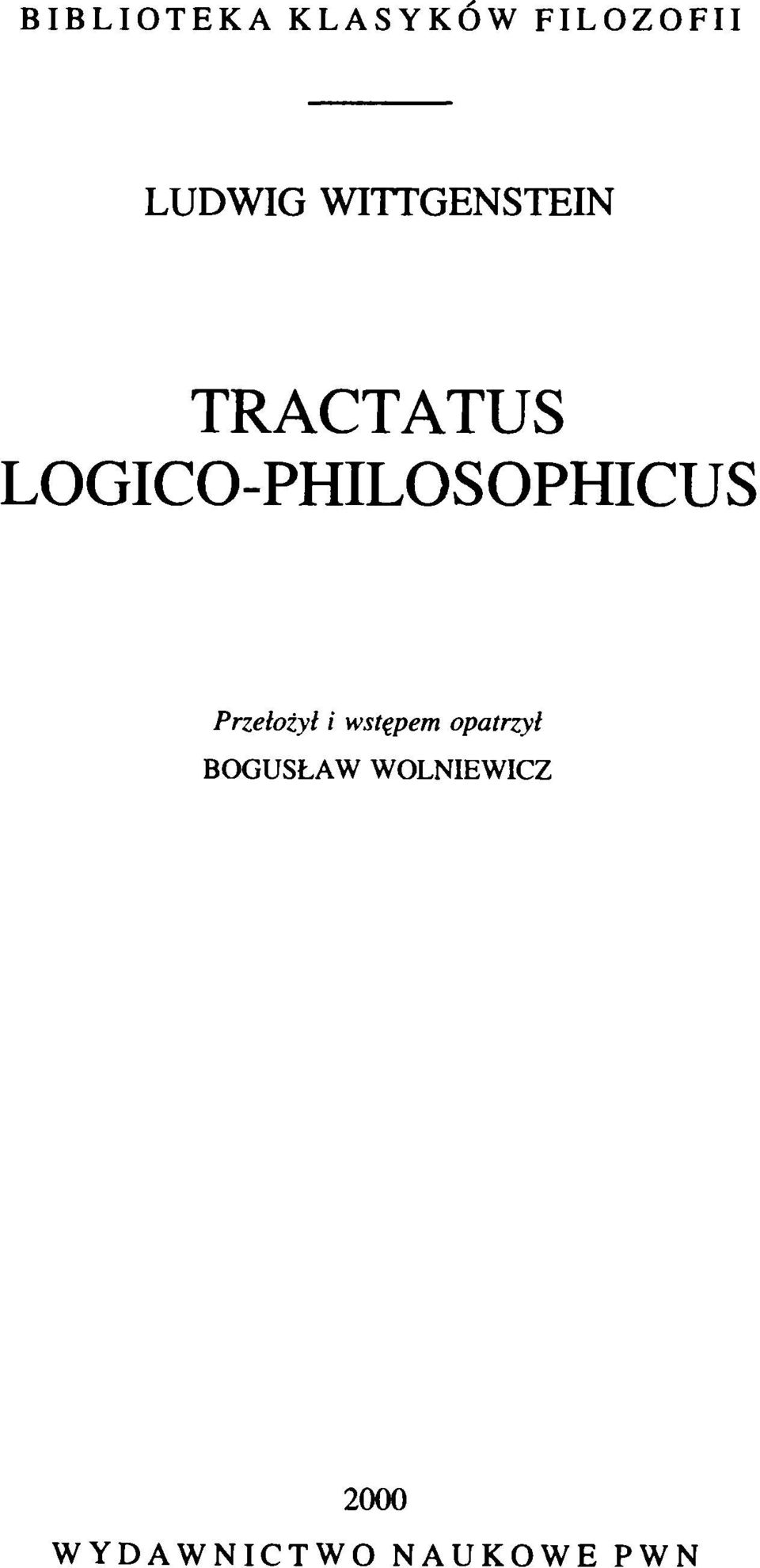 LOGICO-PHILOSOPHICUS Przełożył i
