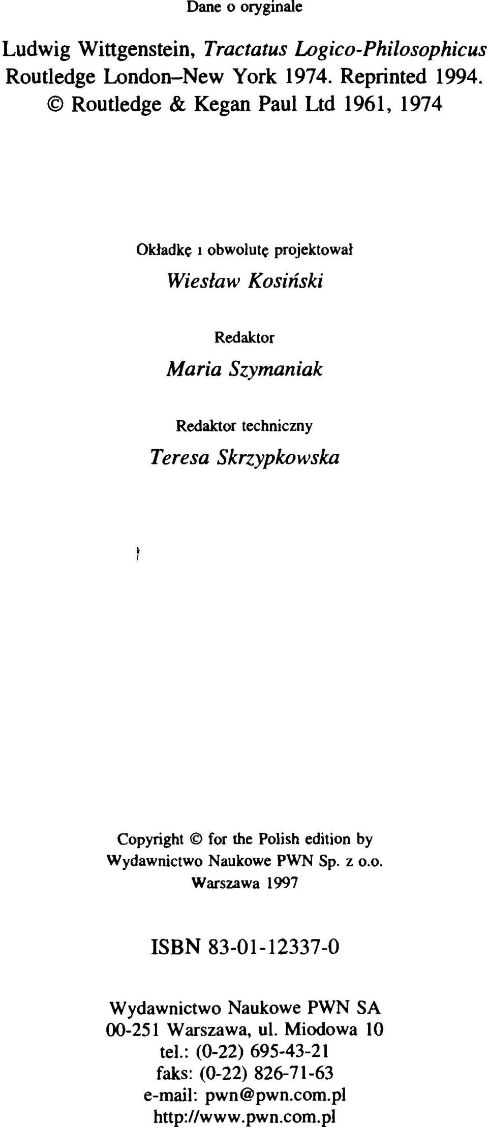 Teresa Skrzypkowska F Copyright for the Polish edition by Wydawnictwo Naukowe PWN Sp. z o.o. Warszawa 1997 ISBN 83-01-12337-0 Wydawnictwo Naukowe PWN SA 00-251 Warszawa, ul.