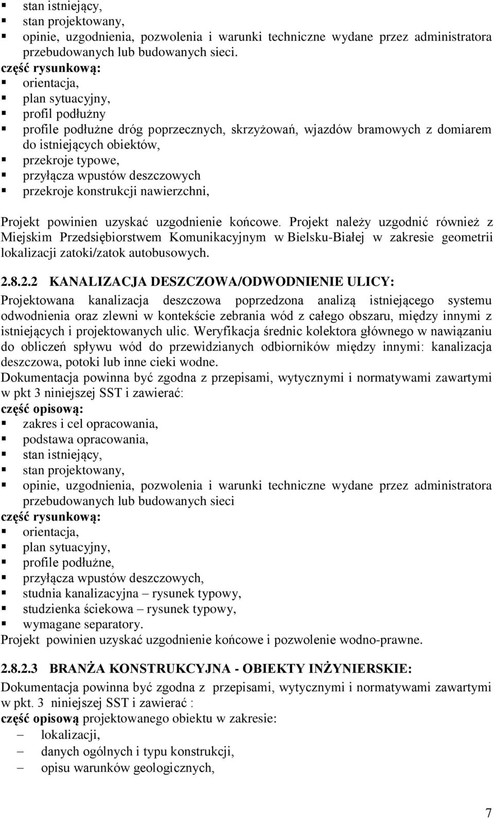 wpustów deszczowych przekroje konstrukcji nawierzchni, Projekt powinien uzyskać uzgodnienie końcowe.