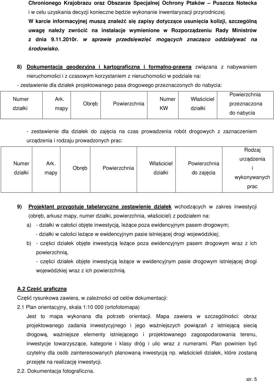 w sprawie przedsięwzięć mogących znacząco oddziaływać na środowisko.