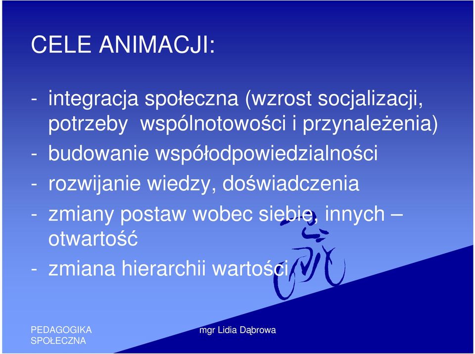 współodpowiedzialności - rozwijanie wiedzy, doświadczenia -