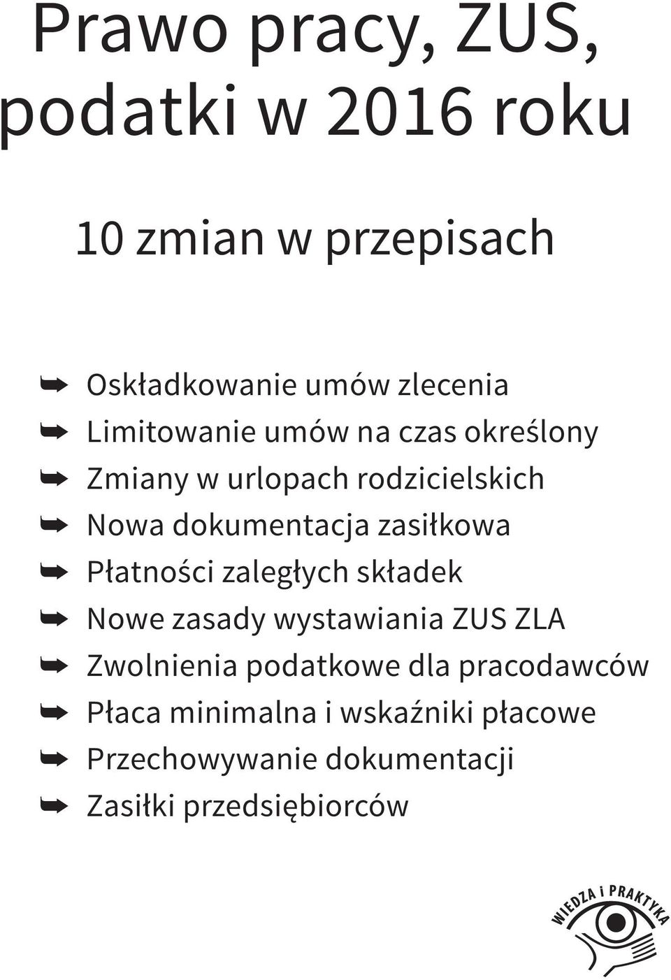 zasiłkowa Płatności zaległych składek Nowe zasady wystawiania ZUS ZLA Zwolnienia podatkowe