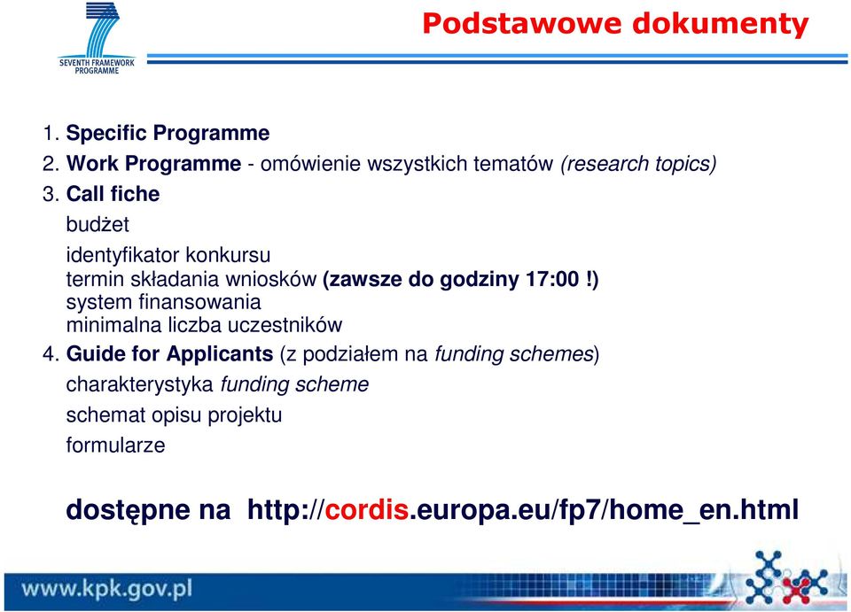 Call fiche budŝet identyfikator konkursu termin składania wniosków (zawsze do godziny 17:00!