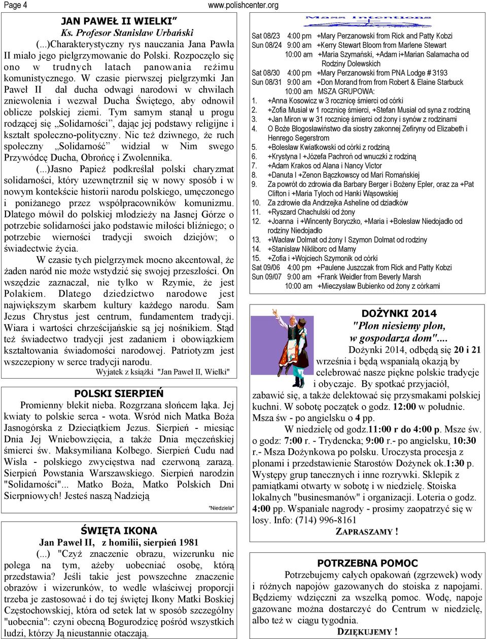 W czasie pierwszej pielgrzymki Jan Paweł II dał ducha odwagi narodowi w chwilach zniewolenia i wezwał Ducha Świętego, aby odnowił oblicze polskiej ziemi.