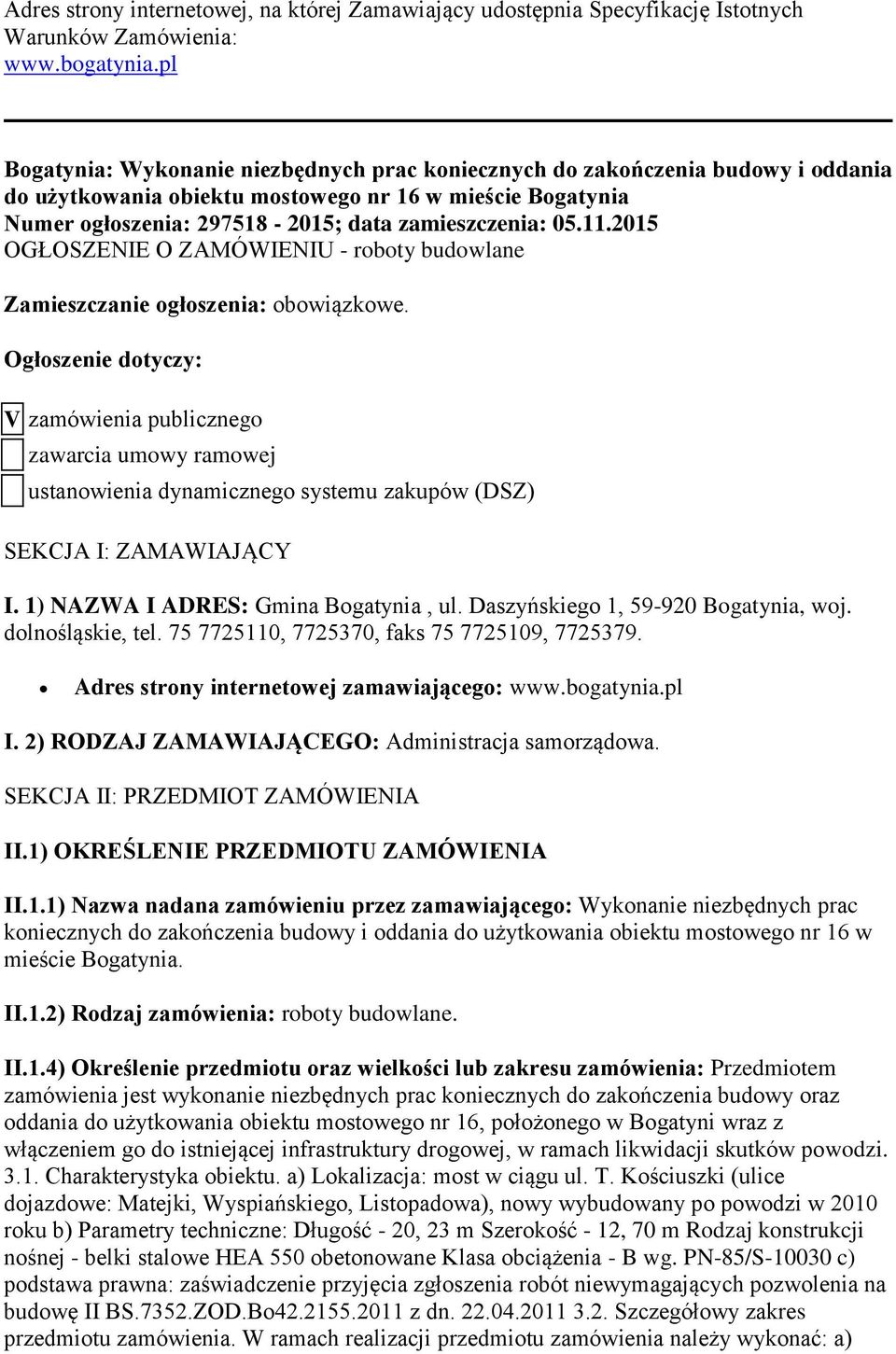 11.2015 OGŁOSZENIE O ZAMÓWIENIU - roboty budowlane Zamieszczanie ogłoszenia: obowiązkowe.