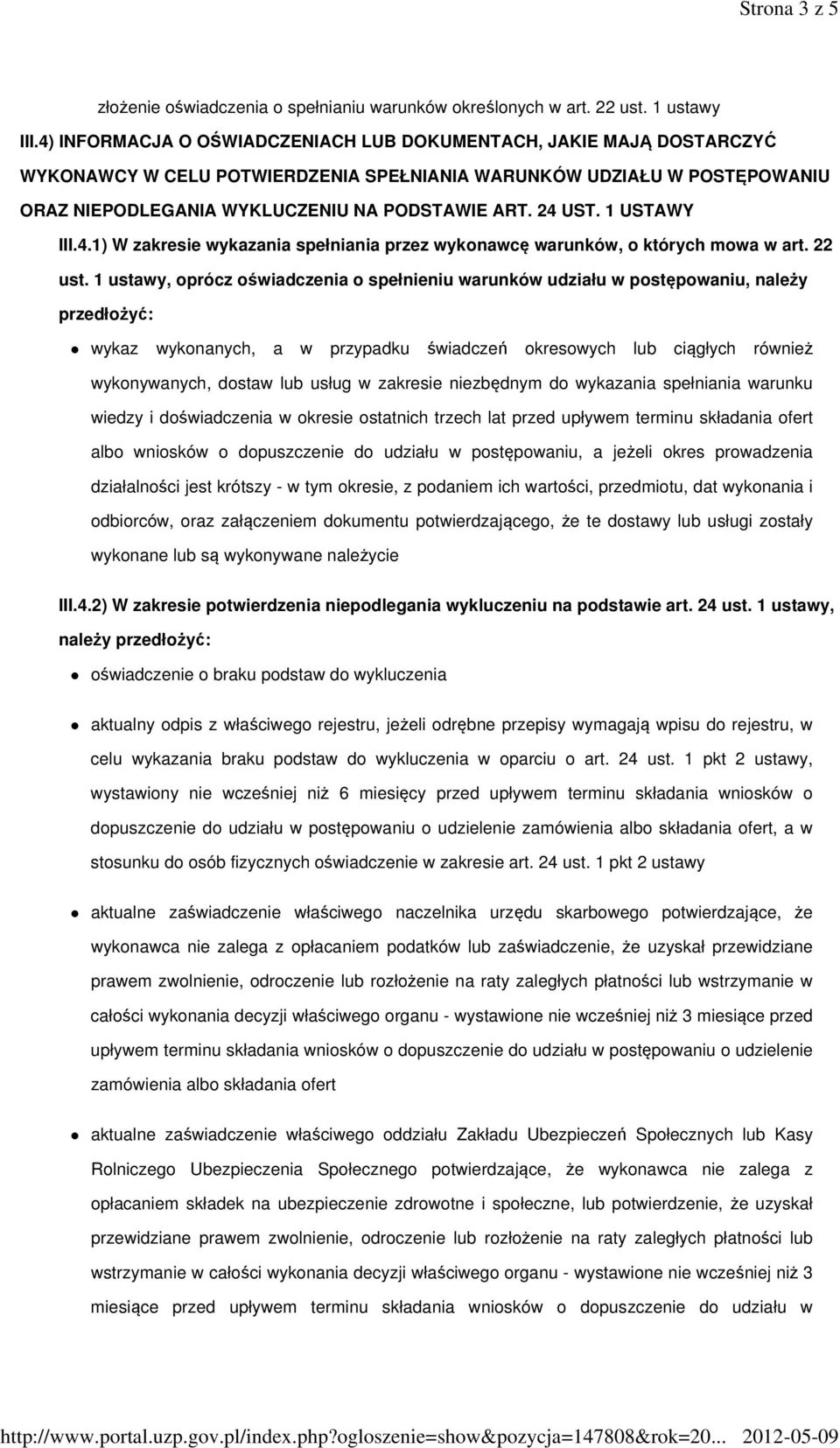 1 USTAWY III.4.1) W zakresie wykazania spełniania przez wykonawcę warunków, o których mowa w art. 22 ust.