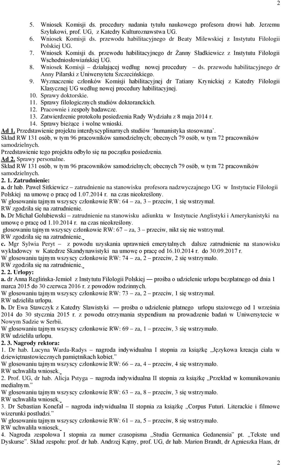 przewodu habilitacyjnego dr Anny Pilarski z Uniwersytetu Szczecińskiego. 9.