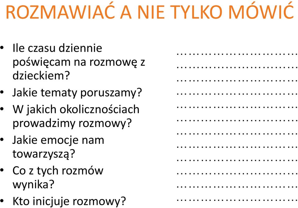 W jakich okolicznościach prowadzimy rozmowy?