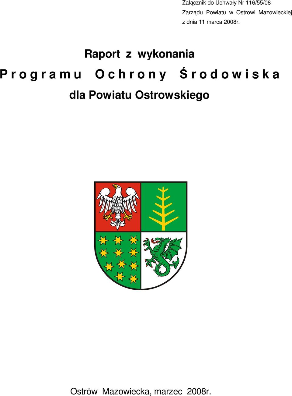 Raport z wykonania P r o g r a m u O c h r o n y Ś r o