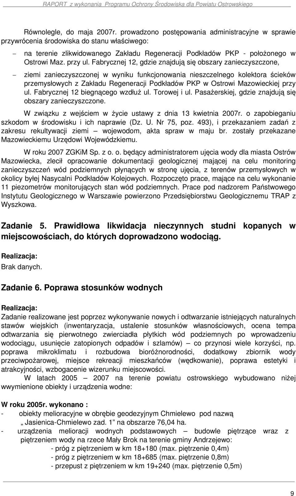 Fabrycznej 12, gdzie znajdują się obszary zanieczyszczone, ziemi zanieczyszczonej w wyniku funkcjonowania nieszczelnego kolektora ścieków przemysłowych z Zakładu Regeneracji Podkładów PKP w Ostrowi