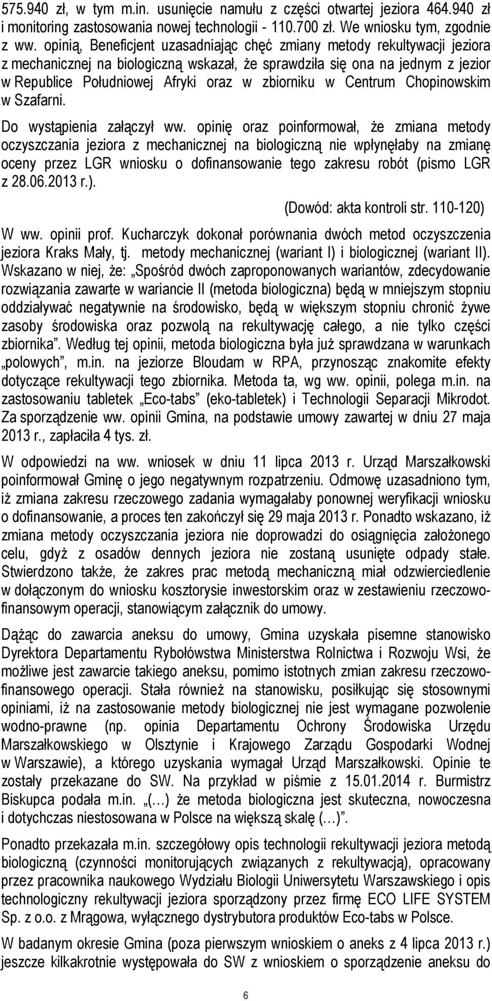 zbiorniku w Centrum Chopinowskim w Szafarni. Do wystąpienia załączył ww.