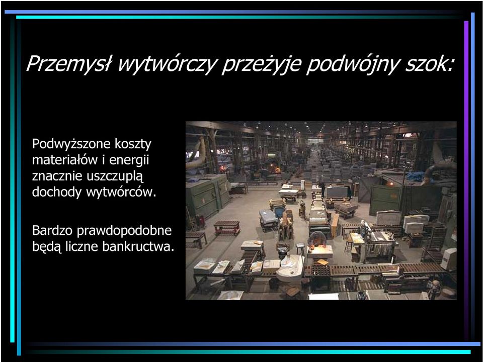 energii znacznie uszczuplą dochody