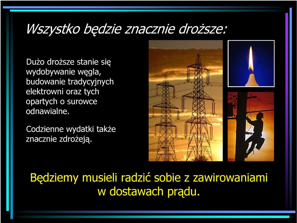 opartych o surowce odnawialne.