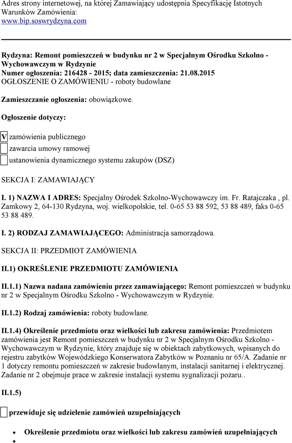 2015 OGŁOSZENIE O ZAMÓWIENIU - roboty budowlane Zamieszczanie ogłoszenia: obowiązkowe.