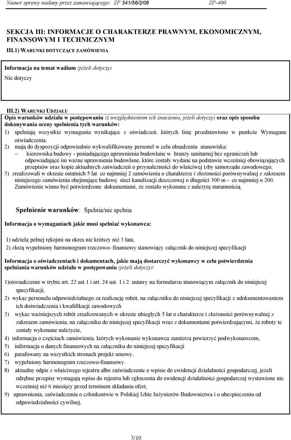 wynikające z oświadczeń, których listę przedstawiono w punkcie Wymagane oświadczenia.