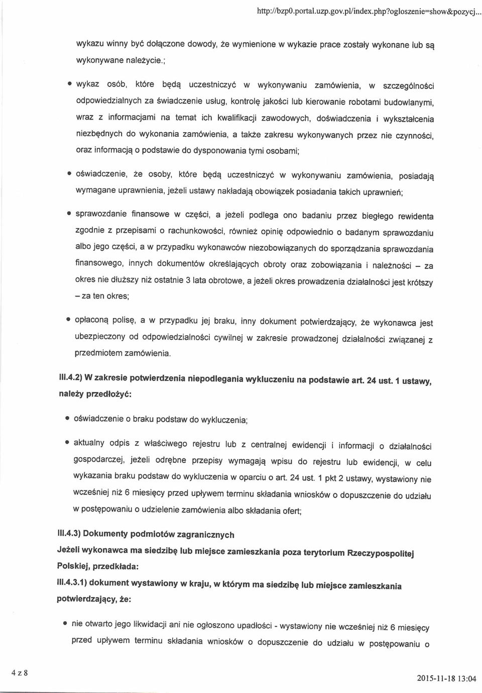 ich kwalifikacji zawodowych, doswiadczenia i wyksztalcenia niezbqdnych do wykonania zam6wienia, a tak2e zakresu wykonywanych pzez nie czynno6ci, oraz informacjq o podstawie do dysponowania