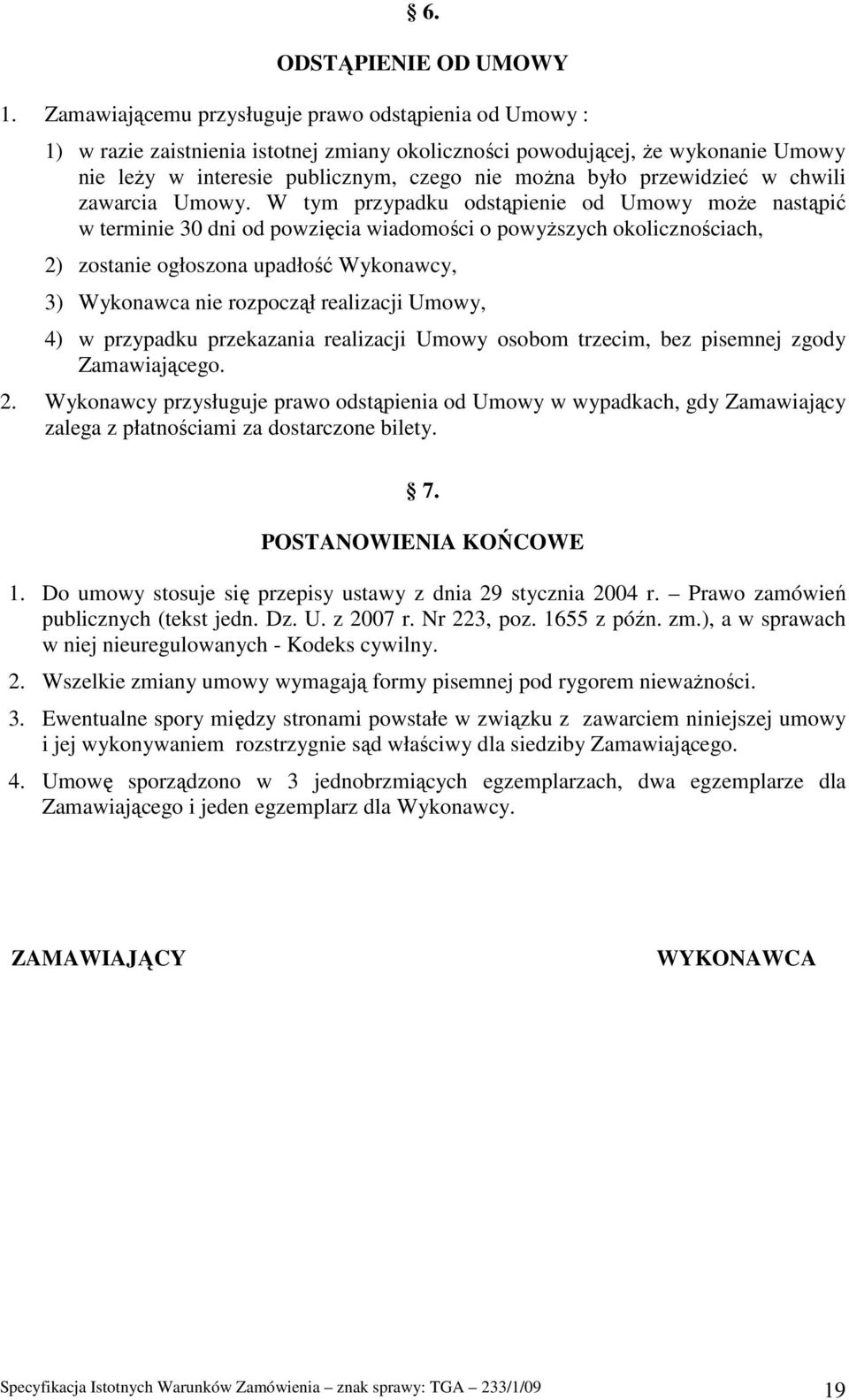 przewidzieć w chwili zawarcia Umowy.