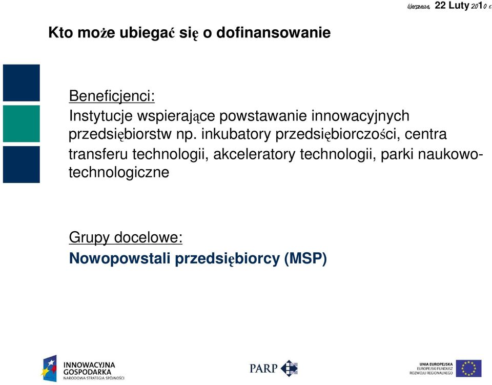 inkubatory przedsiębiorczości, centra transferu technologii,