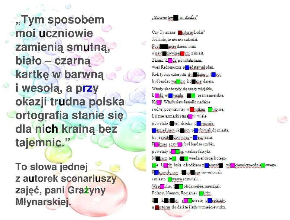 ortografia stanie się dla nich krainą bez tajemnic.