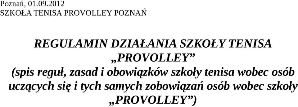 DZIAŁANIA SZKOŁY TENISA PROVOLLEY (spis reguł, zasad i