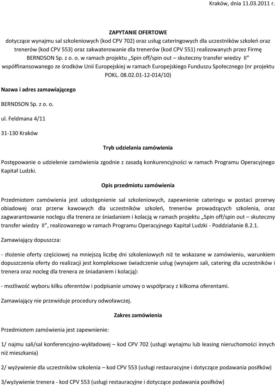 realizowanych przez Firmę BERNDSON Sp. z o.