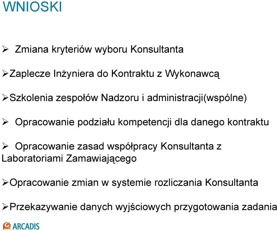 danego kontraktu Opracowanie zasad współpracy Konsultanta z Laboratoriami Zamawiającego