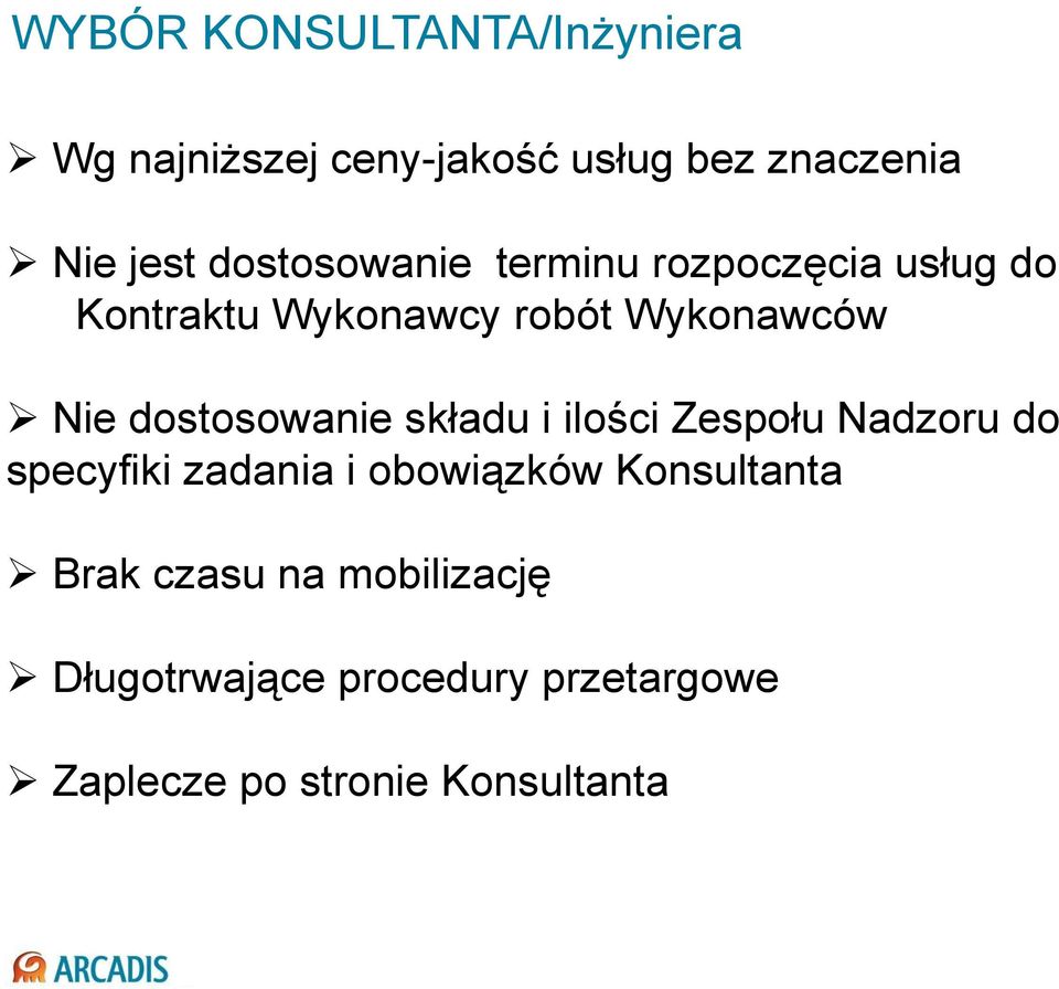 dostosowanie składu i ilości Zespołu Nadzoru do specyfiki zadania i obowiązków