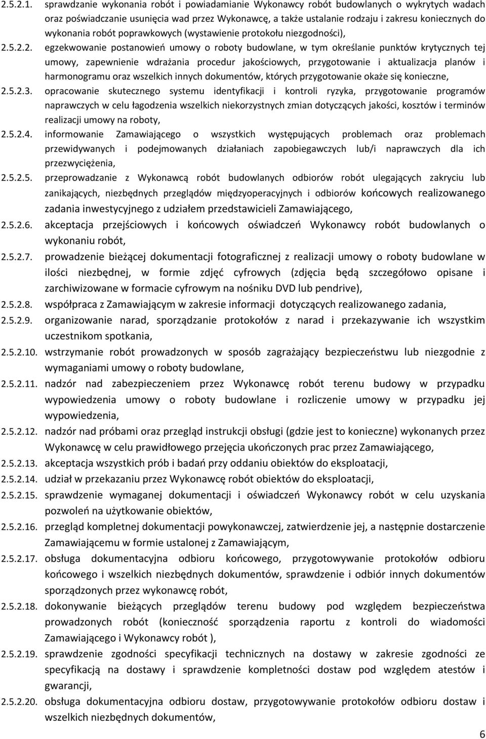 wykonania robót poprawkowych (wystawienie protokołu niezgodności), 2.