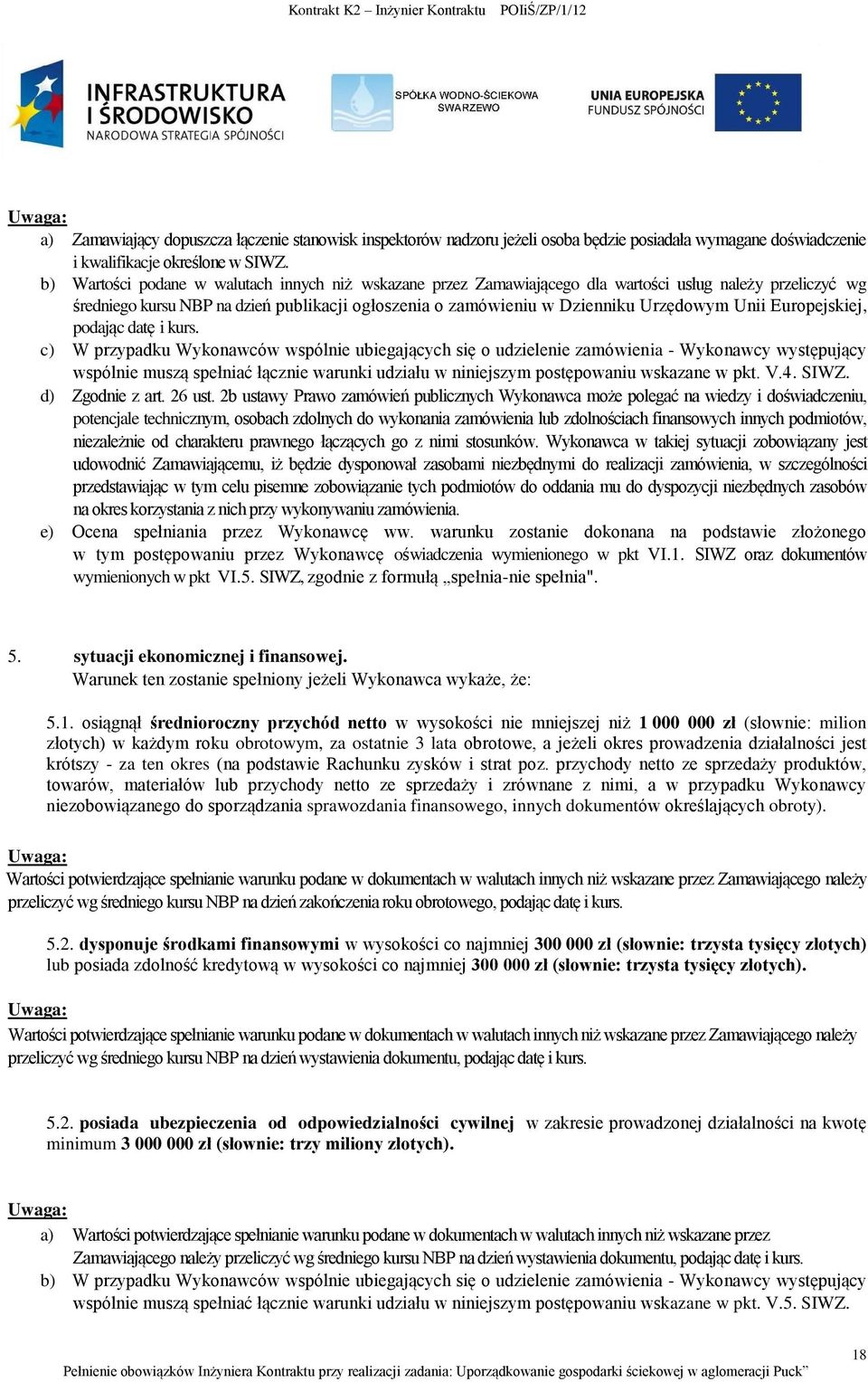 Unii Europejskiej, podając datę i kurs.